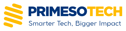 PRIMESOTECH — Smarter Tech, Bigger Impact